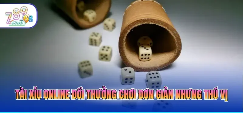 Tài Xỉu Online Đổi Thưởng- Hướng Dẫn Cách Chơi Hiệu Quả 1 Tài xỉu online đổi thưởng chơi đơn giản nhưng thú vị